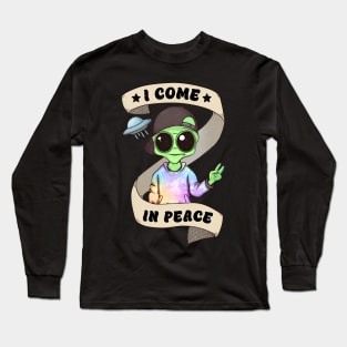 Funny Alien I Come In Peace Cool Design Long Sleeve T-Shirt